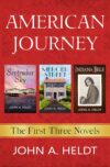 American Journey: The First Three Novels