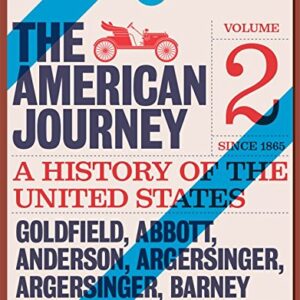 American Journey, The: A History of the United States Since 1865, Volume 2