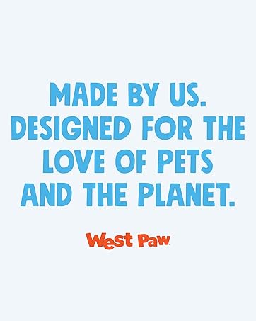 West Paw Slogan: Made by us. Designed for the love of pets and the planet